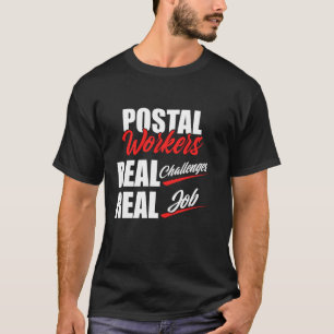 Postal Worker Real Job Postman Mailman T-Shirt