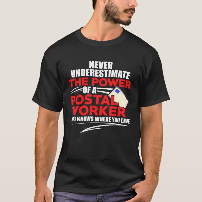 Postal Worker Underestimate Postman Mailman DA1 T-Shirt (Front)