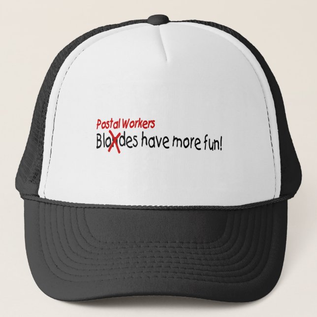 Postal Workers Have More fun Trucker Hat (Front)