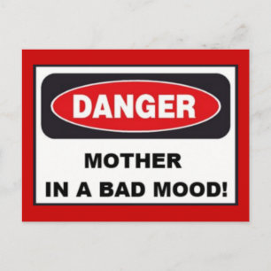 Postcard - DANGER, MOTHER IN BAD MOOD!