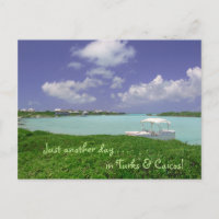 postcard/ "Just Another Day In Turks and Caicos"