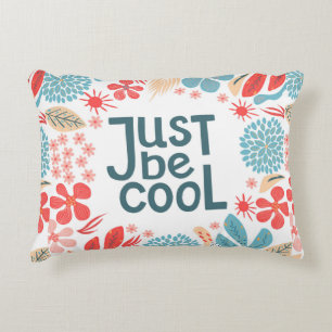 Postcard, just be cool, motivating quote, letterin decorative cushion