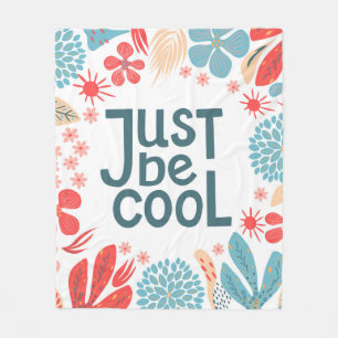 Postcard, just be cool, motivating quote, letterin fleece blanket