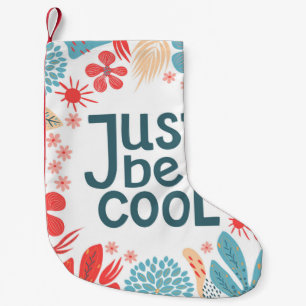 Postcard, just be cool, motivating quote, letterin small christmas stocking