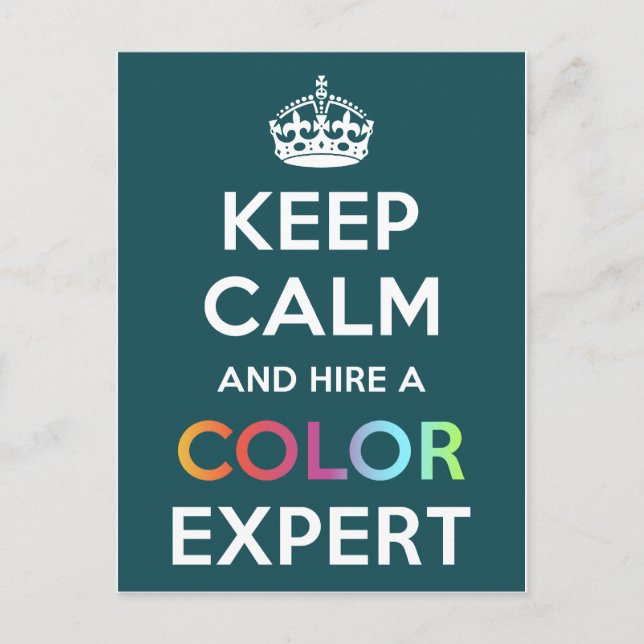 Postcard Keep Calm and hire a Colour Expert (Front)