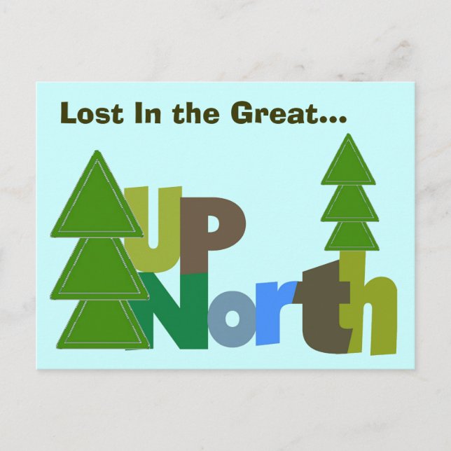 PostCard-Lost In the Great Up North Postcard (Front)