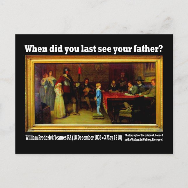 Postcard - 'When did you last see your father? (Front)