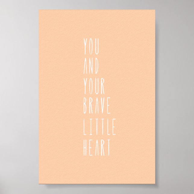Poster (10,2 x 15,2cm) - Your Brave Little Heart (Front)