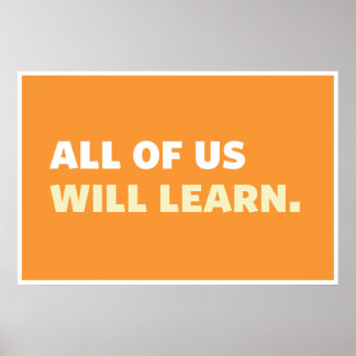 Poster: All of Us Will Learn Poster