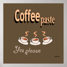 Poster Coffee Paste Funny Coffee Pun 