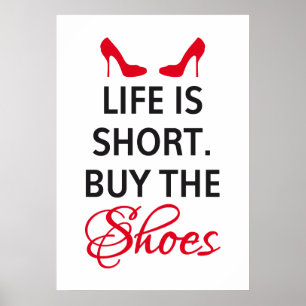Poster design Life is short, buy the shoes