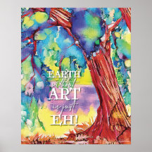 Poster, EARTH without ART is just EH!