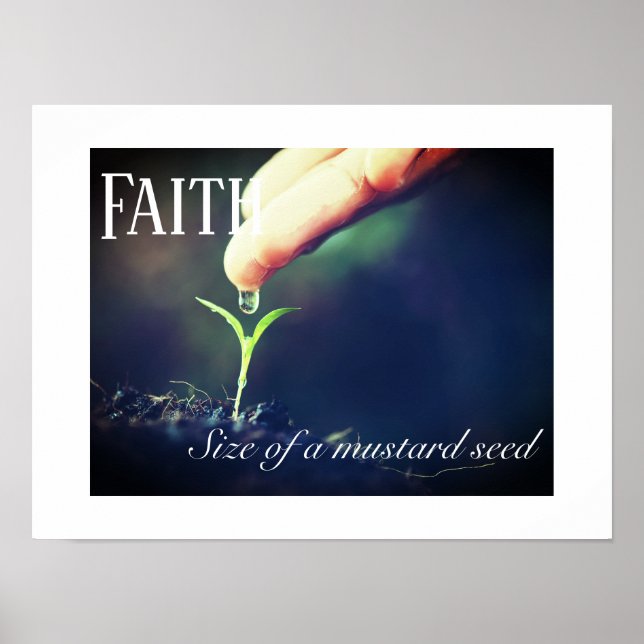 Poster-Faith Size Of A Mustard Seed Poster (Front)