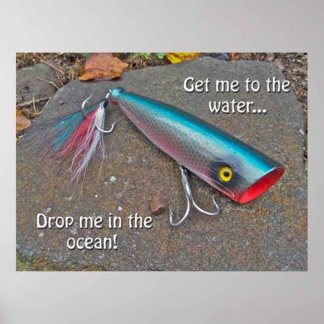 Poster Fishing Lure "Get me to the water..." (Front)