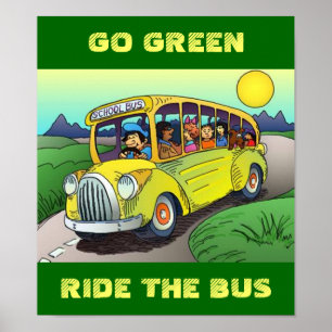 POSTER ~ GO GREEN RIDE THE SCHOOL BUS RIDE SHARE