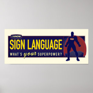 Poster. I know ASL. Poster