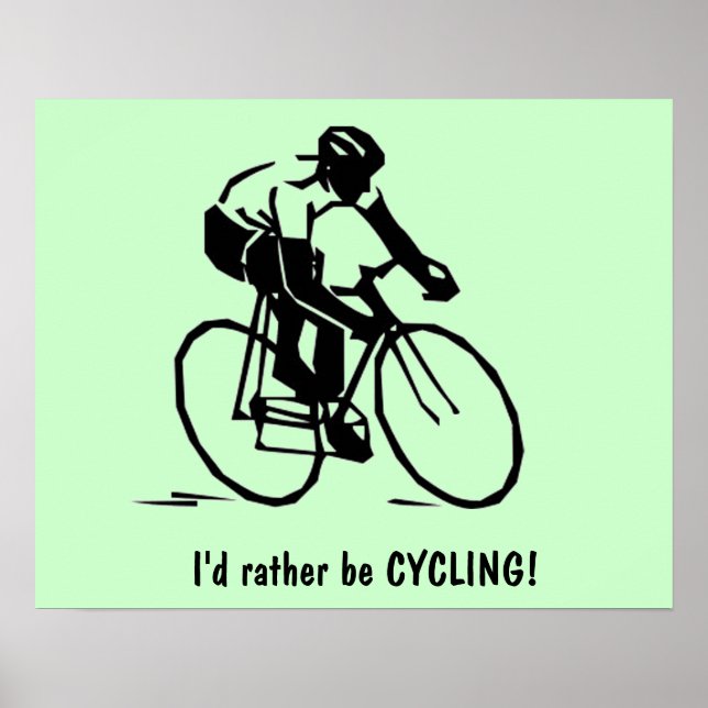 Poster: I'd rather be CYCLING Poster (Front)