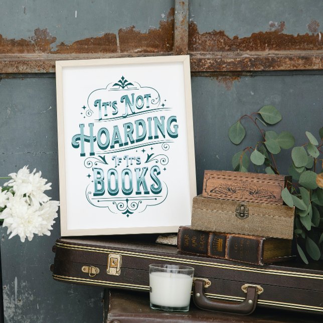 Poster "It's not hoarding if it's books" (It's not hoarding if it's books)