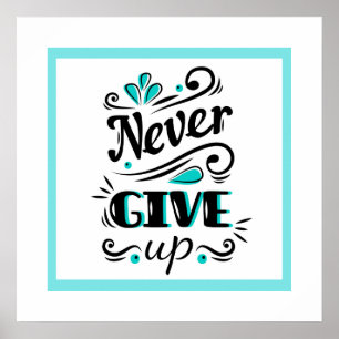 Poster-Never Give Up Poster