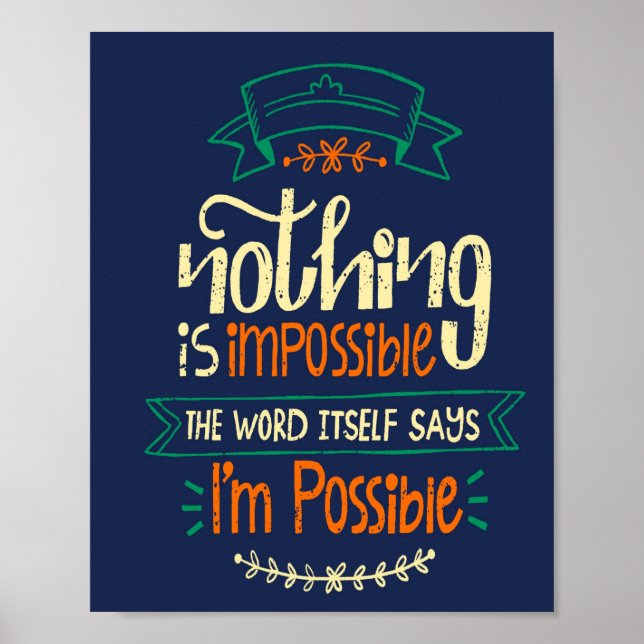Poster: Nothing is impossible Poster (Front)