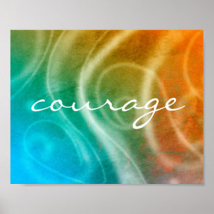 poster quote courage on colourful abstract paintin