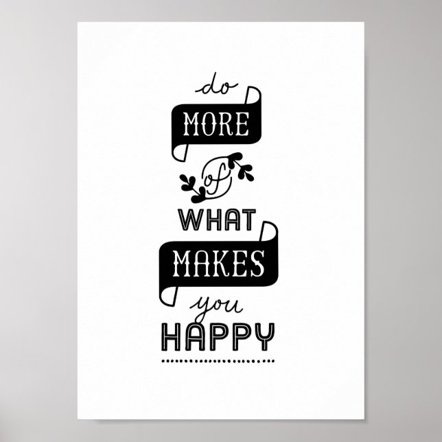 Poster Quote Do More Of What Makes You Happy (Front)