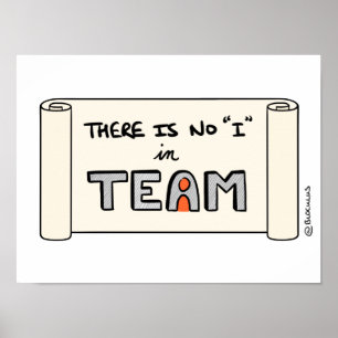 Poster "There is no "I" in TEAM"