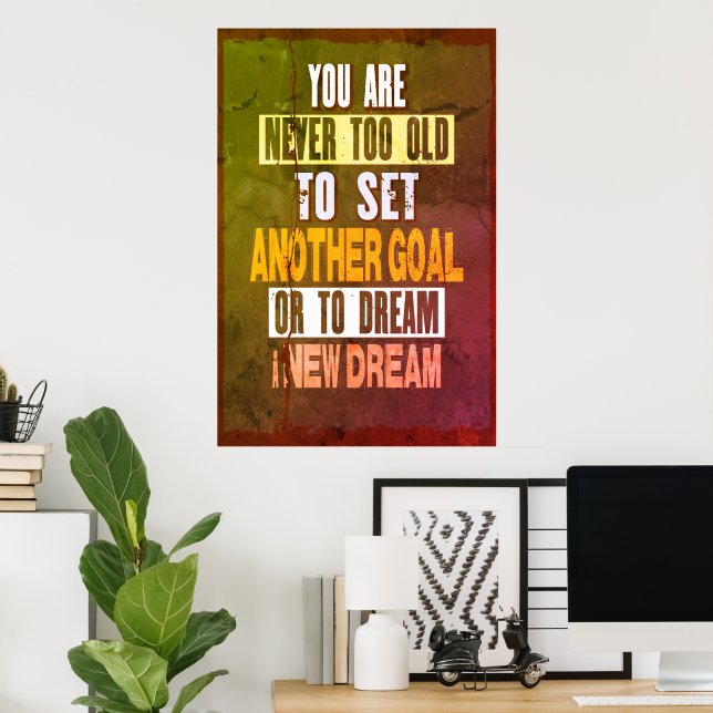 Poster - You Are Never To Old (Home Office)