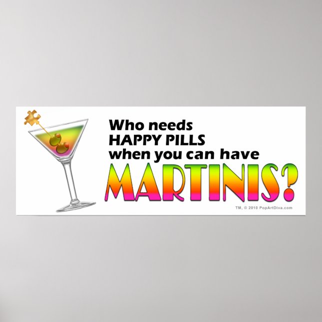Posters, Prints - Martinis v. Happy Pills (Front)