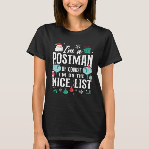 Postman Mailman Christmas I m A Postman Of Course T-Shirt