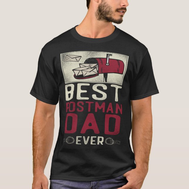 Postman Mailman Dad Best Postman Dad Ever T-Shirt (Front)