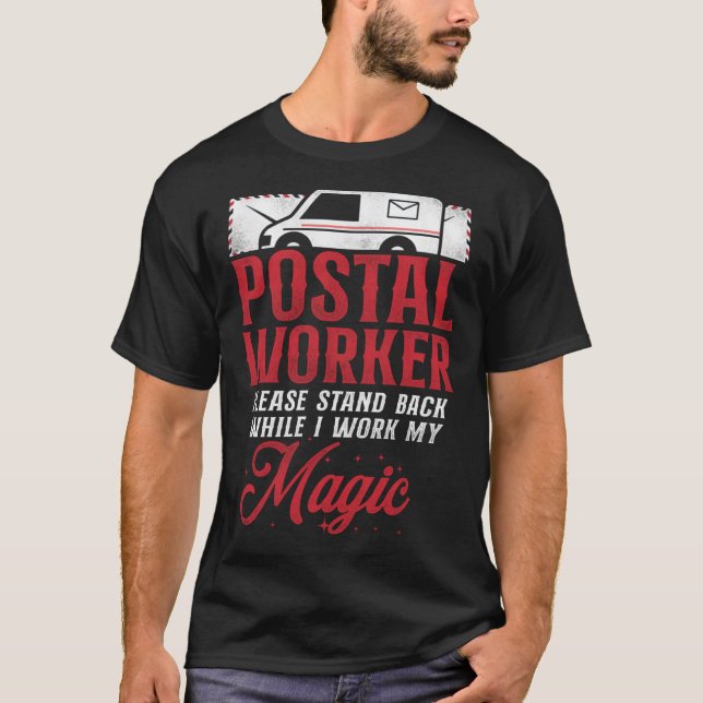 Postman Mailman Postal Worker Please Stand Back Wh T-Shirt (Front)