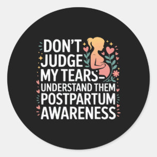 Postpartum Depression Mother Mama Maternal Mental Classic Round Sticker