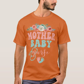 Postpartum Nurse Mother Baby Nurse Nursing friends T-Shirt