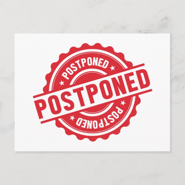 Postponed Event Cancellation Change The Date Postcard (Front)