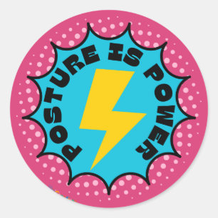 Posture is Power Classic Round Sticker