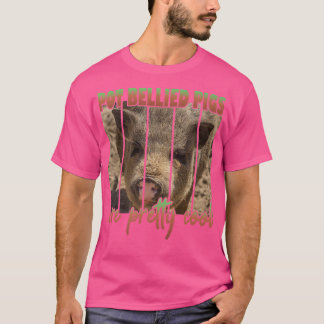 Pot Bellied Pigs Are Pretty Cool Premium T-Shirt
