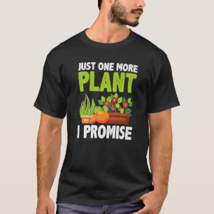 Pot Gardener Gardening Just One More Plant I Prom T-Shirt