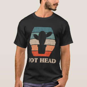 Pot Head Cactus Gardener Garden Plants Gardener T-Shirt
