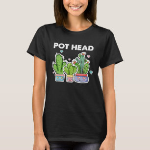 Pot Head Gardener Succulent Gardening T-Shirt