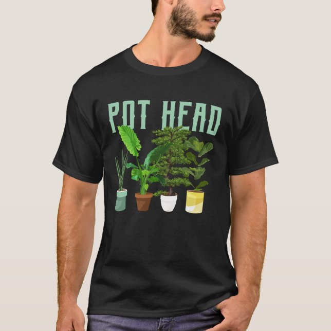 Pot Head Gardening Potted Plant Pot Head Gardener  T-Shirt (Front)