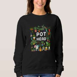 Pot Head Planting Flowers Potted Plants Sweatshirt