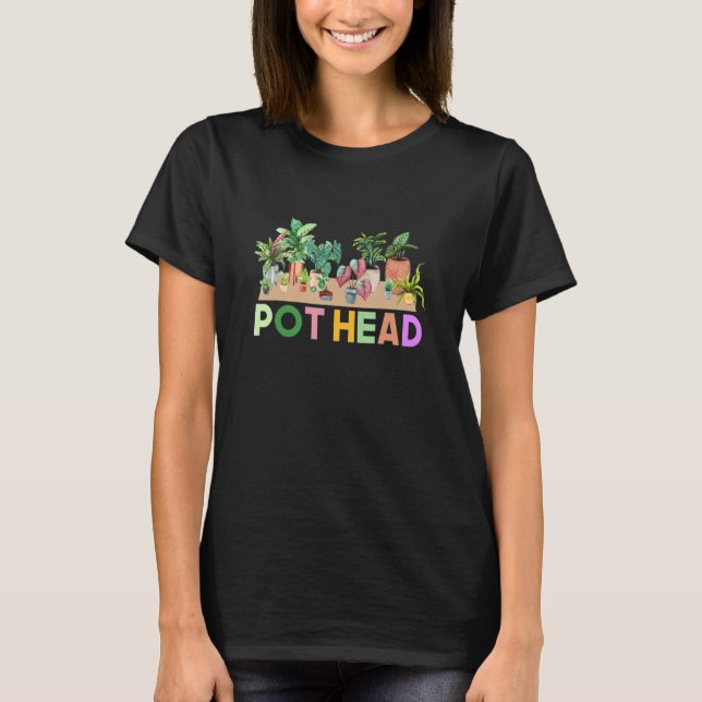 Pot Head Succulent Cute Plant Cactus  and Gardener T-Shirt (Front)