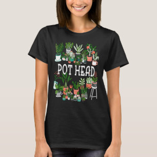 Pot Head Succulent Plant And Gardener Cactus T-Shirt