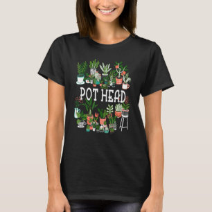 Pot Head Succulent Plant And Gardener Cactus T-Shirt