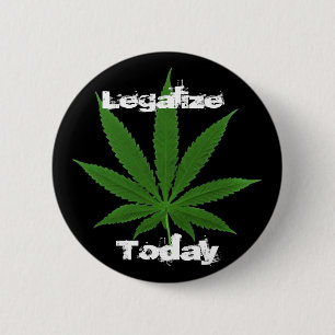 pot leaf black bground, Legalise , Today 6 Cm Round Badge