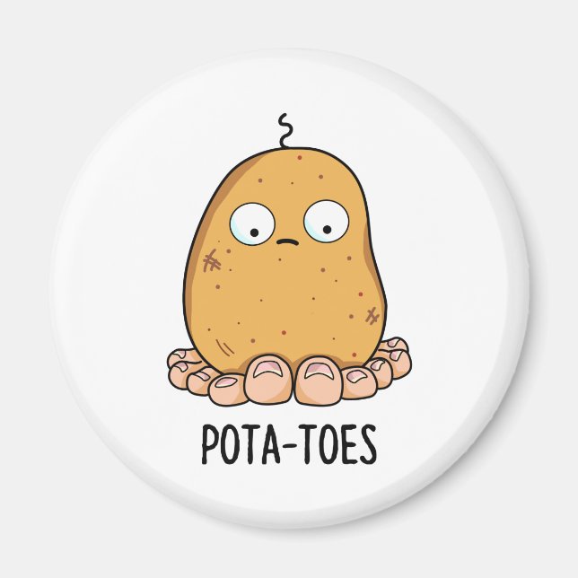 Pota-toes Funny Potato With Toes Pun  Magnet (Front)