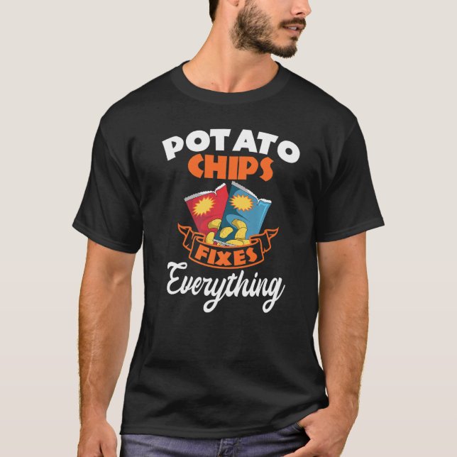 Potato Chips Fixes Everything Crisps Snack T-Shirt (Front)