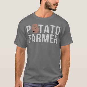 Potato Farmer Potatoes Farm Farming Funny T-Shirt