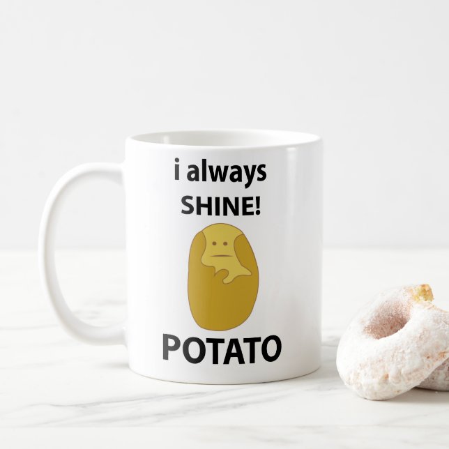 Potato I Always Shine Funny Potato Coffee Mug (With Donut)